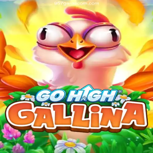 Discover GoHighGallina: The Captivating Casino Game of 957.game Oficial