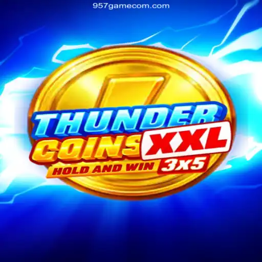Explore the Exciting World of ThunderCoinsXxl at 957.game Oficial